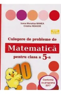 Culegere de probleme de matematica - Clasa 5 de Ioana Monalisa Manea