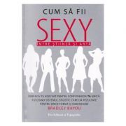 Cum sa fii sexy, intre stiinta si arta