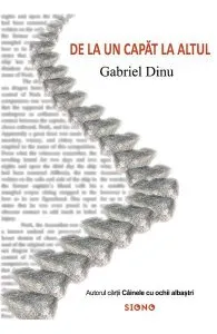 De la un capat la altul de Gabriel Dinu