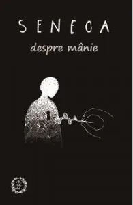 Despre manie de Seneca