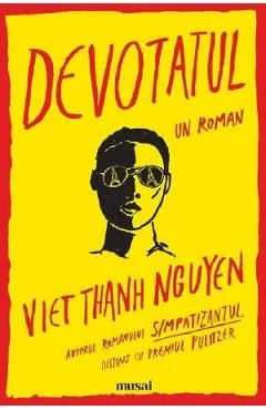 Devotatul de Viet Thanh Nguyen