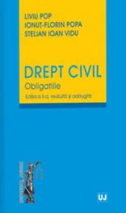 Drept Civil. Obligatiile. Editia a II-a revizuita si adaugita de Ionut-Florin Popa