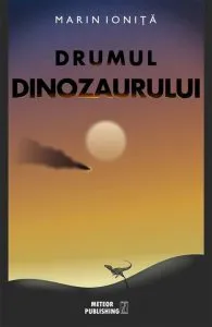 Drumul dinozaurului de Marin Ionita