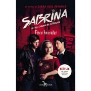 Fiica haosului. Seria Sabrina Intre lumina si intuneric, volumul 2