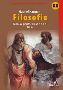 Filosofie. Manual pentru clasa a XII-a.Tip A