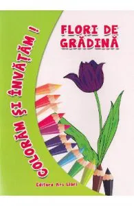 Flori de gradina de Coloram si invatam!