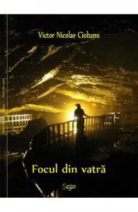Focul din vatra de Victor Nicolae Ciobanu