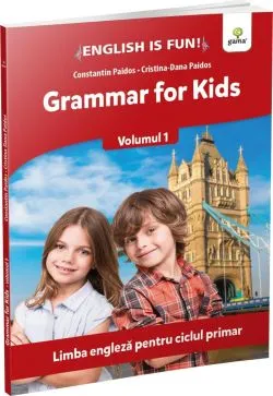 Grammar for kids. Volumul 1 de Constantin Paidos