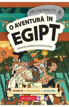 Histronautii. O aventura in Egipt de Frances Durkin