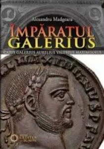 Imparatul Galerius de Alexandru Madgearu