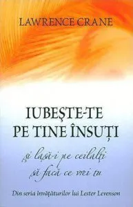 Iubeste-te pe tine insuti si lasa-i pe ceilalti sa faca ce vrei tu de Lester Levenson
