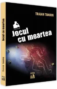Jocul cu moartea de Traian Tandin