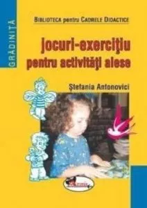 Jocuri - exercitiu pentru activitati alese de Stefania Antonovici