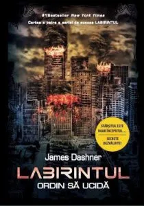 Labirintul. Ordin sa ucida (vol. 4) de James Dashner