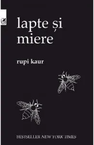 Lapte si miere Ed.2 de Rupi Kaur