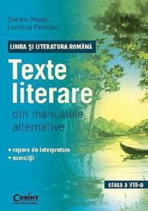 Limba si literatura romana. Texte literare din manualele alternative. Clasa a VIII-a
