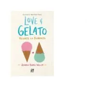 Love and Gelato. Vacanta la Florenta de Jenna Evans Welch