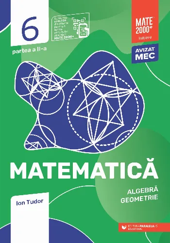 Matematică. Algebră, geometrie. Clasa a VI-a, partea a II-a. Mate 2000 - Iniţiere de Ion Tudor