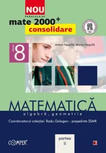 Matematica: algebra, geometrie - Clasa a VIII-a, Partea a II-a de Radu Gologan