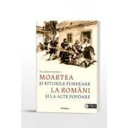 Moartea si riturile funerare la romani si la alte popoare de Pr. Adrian Zaharia