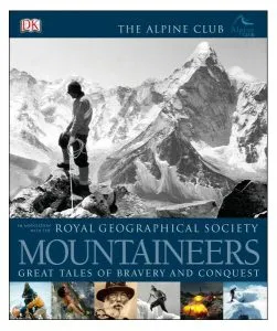 Mountaineers. Great tales of bravery and conquest de Ed Douglas