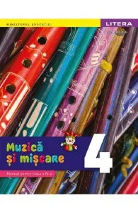 Muzica si miscare - Clasa 4 - Manual de Florentina Chifu
