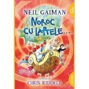 Noroc cu laptele... Paperback de Neil Gaiman