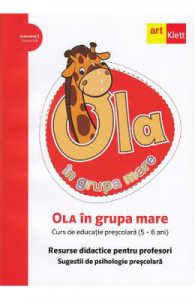 Ola in grupa mare Sem.2 Vol.4. Resurse didactice pentru profesori