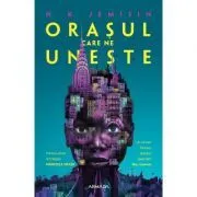 Orasul care ne uneste (Trilogia Maretele orase, partea I) de N.K. Jemisin