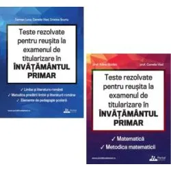 Pachet Teste REZOLVATE pentru reusita la examenul de titularizare in invatamantul primar de Adina Giuclea