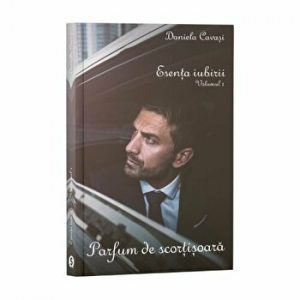 Parfum de scortisoara. Esenta iubirii. Volumul I