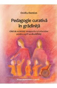 Pedagogie curativa in gradinita de Ovidiu Damian