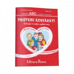 Prietenii adevarati. Virtualul in viata copilului meu. Colectia ABC-ul povestilor terapeutice de Ioana Omut Cherechianu