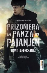 Prizoniera in panza de paianjen. Seria Millennium Vol.4