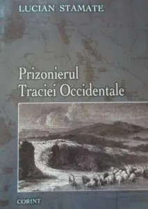 Prizonierul Traciei Occidentale de Lucian Stamate