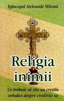 Religia inimii de Aleksandr Mileant