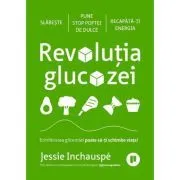 Revolutia glucozei de Jessie Inchauspe