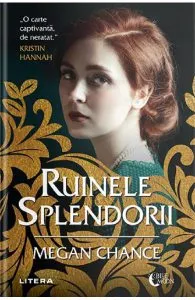 Ruinele splendorii de Megan Chance