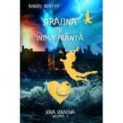 Serafina, volumul 3. Serafina si inima franta de Robert Beatty