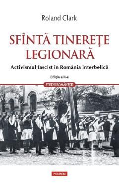 Sfanta tinerete legionara Ed.2