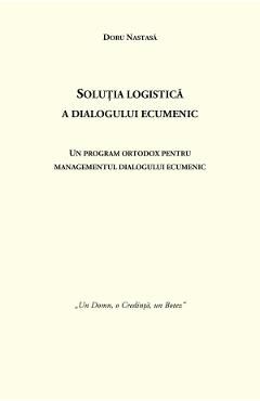 Solutia logistica a dialogului ecumenic