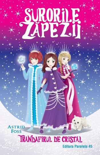 Surorile zăpezii: Trandafirul de cristal (Volumul II)