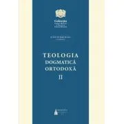 Teologia Dogmatica Ortodoxa Volumul 2 de Stefan Buchiu