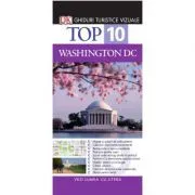 Top 10. Washington DC. Ghiduri turistice vizuale de Ron Burke
