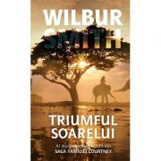 Triumful soarelui. Saga familiei Courtney volumul 12