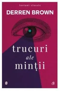 Trucuri ale mintii,editia a IV-a de Derren Brown