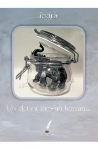 Un elefant intr-un borcan... de Indra