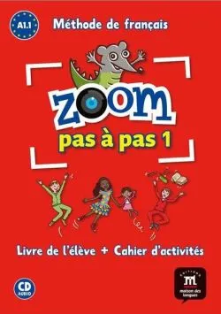 Zoom Pas à pas 1- Livre de l'élève   Cahier d'activités   CD de Virginie Karniewicz
