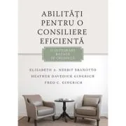Abilitati pentru o consiliere eficienta. O intregrare bazata pe credinta de Elisabeth A. Nesbit Sbanotto