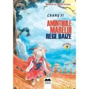 Amintirile Marelui Rege Baize Vol. 7 de Chang Yi
